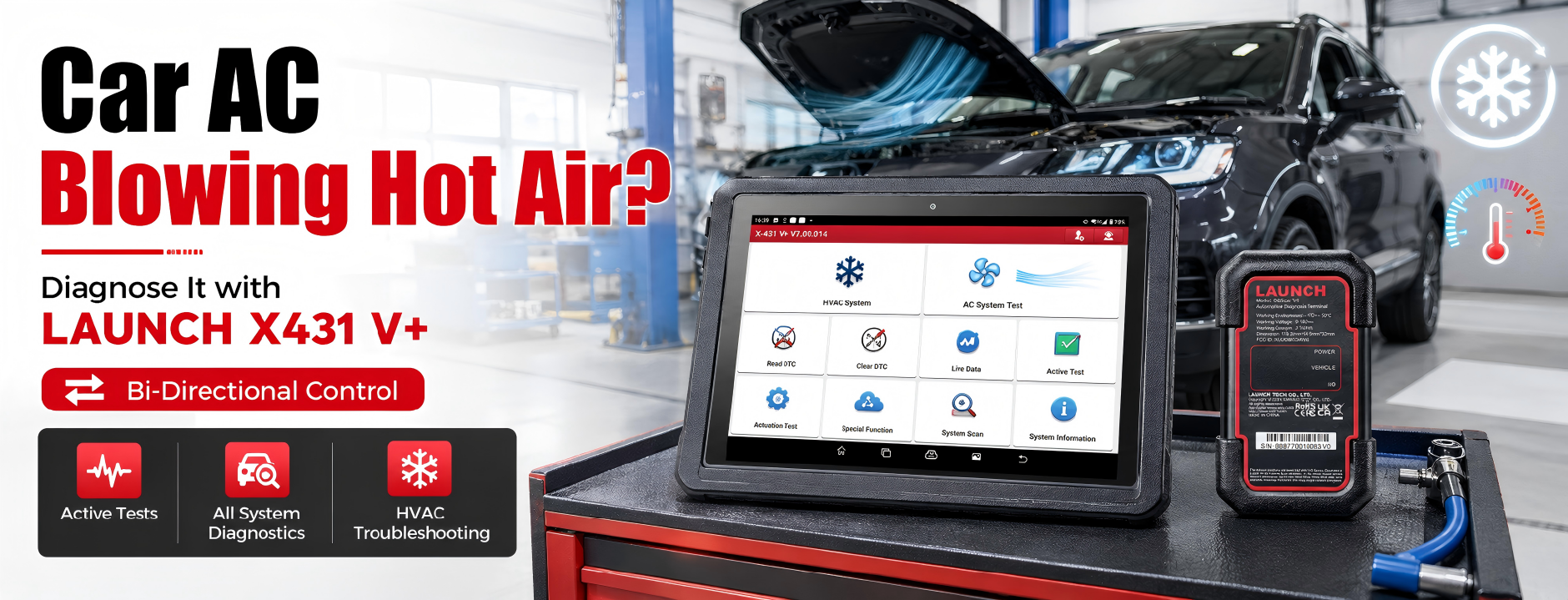 How to Diagnose Car AC Blowing Hot Air with LAUNCH X431 Bi-Directional Control